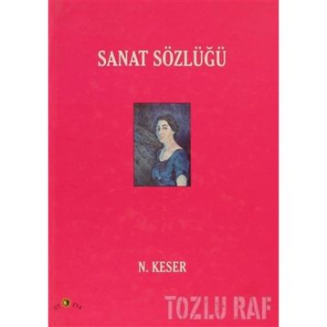 SANAT SÖZLÜĞÜ (CILTLI) - N. KESER