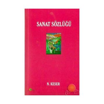 SANAT SÖZLÜĞÜ (CILTLI) - N. KESER