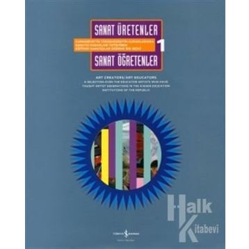 Sanat Üretenler - Sanat Öğretenler 1 - Art Educators Art Creators