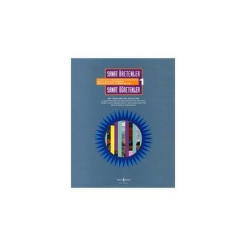 Sanat Üretenler - Sanat Öğretenler 1 - Art Educators Art Creators