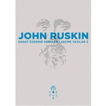 Sanat Üzerine Dersler - John Ruskin