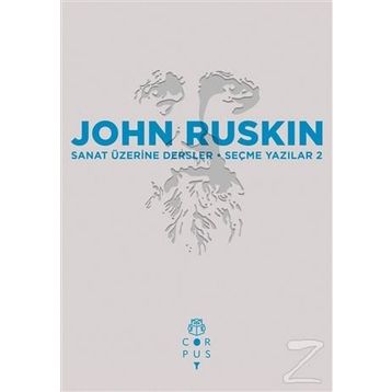 Sanat Üzerine Dersler - John Ruskin