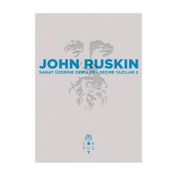 Sanat Üzerine Dersler - John Ruskin