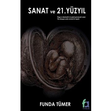 Sanat ve 21. Yüzyıl - Funda Tümer
