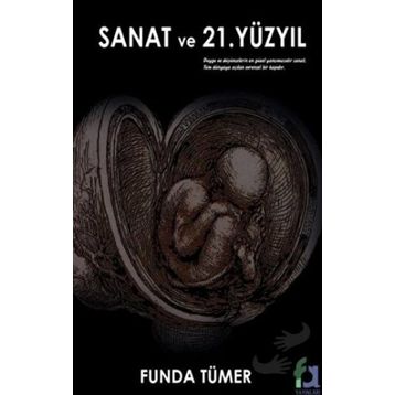 Sanat ve 21. Yüzyıl - Funda Tümer