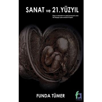 Sanat ve 21. Yüzyıl - Funda Tümer