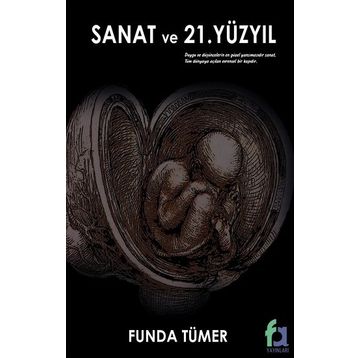Sanat ve 21. Yüzyıl - Funda Tümer