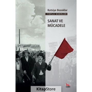 Sanat ve Mücadele - Kutsiye Bozoklar
