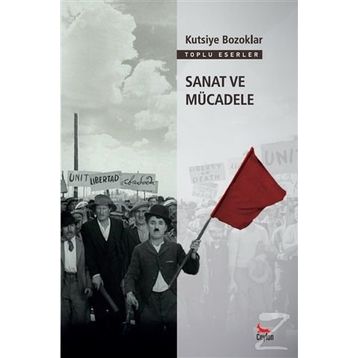 Sanat ve Mücadele - Kutsiye Bozoklar