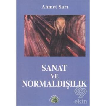 SANAT VE NORMALDIŞILIK - AHMET SARI
