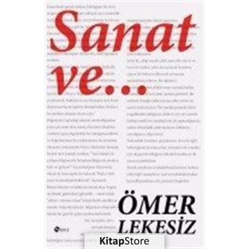Sanat ve... - Ömer Lekesiz