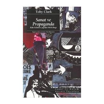 SANAT VE PROPAGANDA - TOBY CLARK