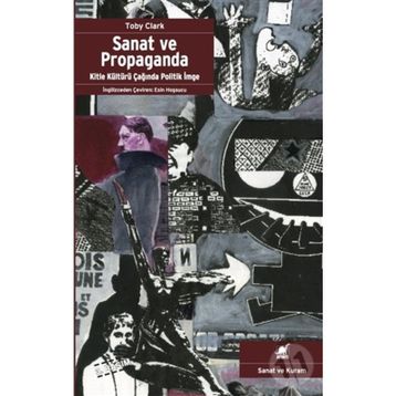 SANAT VE PROPAGANDA - TOBY CLARK