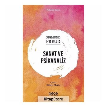 Sanat ve Psikanaliz - Sigmund Freud