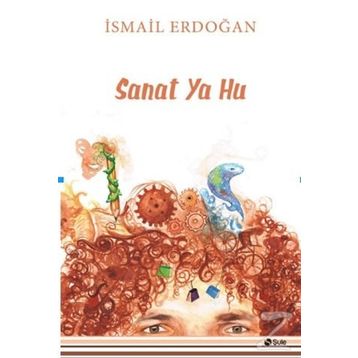 Sanat Ya Hu - İsmail Erdoğan