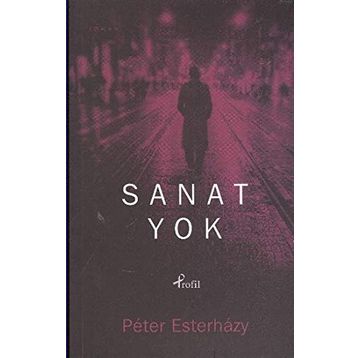 SANAT YOK - PETER ESTERHAZY
