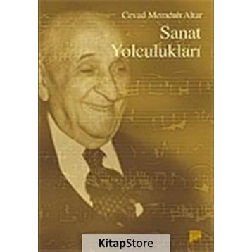 SANAT YOLCULUKLARI - CEVAD MEMDUH ALTAR