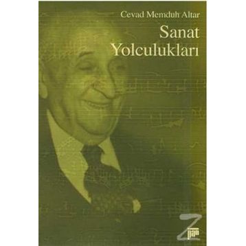 SANAT YOLCULUKLARI - CEVAD MEMDUH ALTAR