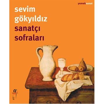 Sanatçı Sofraları - Sevim Gökyıldız