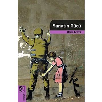 Sanatın Gücü - Boris Groys