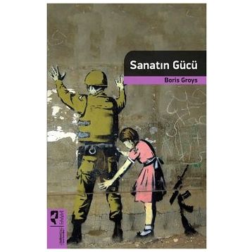 Sanatın Gücü - Boris Groys