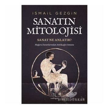 SANATIN MITOLOJISI - İSMAİL GEZGIN
