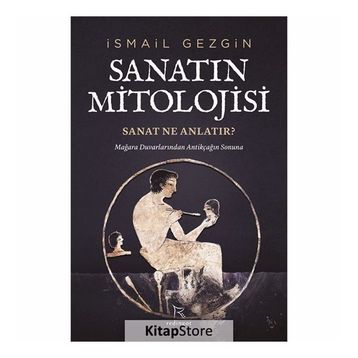 SANATIN MITOLOJISI - İSMAİL GEZGIN