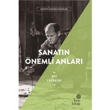 Sanatın Önemli Anları - Lee Cheshire