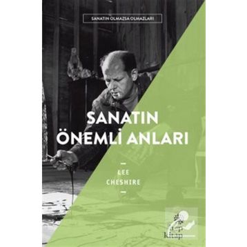 Sanatın Önemli Anları - Lee Cheshire