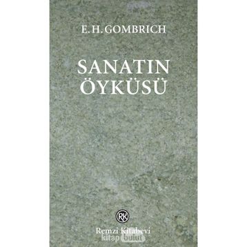 Sanatın Öyküsü - Cep Boy - E. H. Gombrich