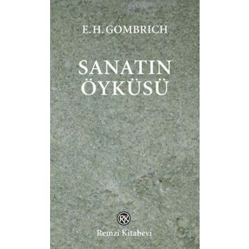 Sanatın Öyküsü - Cep Boy - E. H. Gombrich