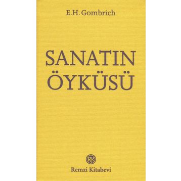 Sanatın Öyküsü - Cep Boy - E. H. Gombrich