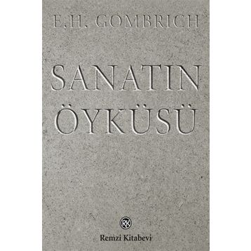 SANATIN ÖYKÜSÜ - ERNST H. GOMBRICH