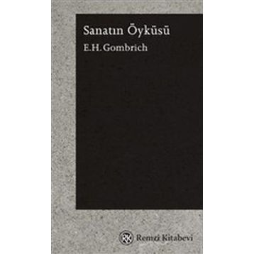 SANATIN ÖYKÜSÜ - ERNST H. GOMBRICH