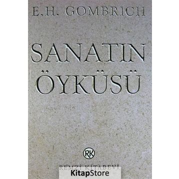 SANATIN ÖYKÜSÜ - ERNST H. GOMBRICH
