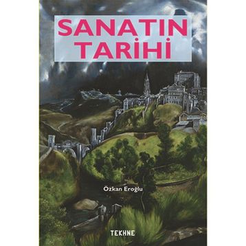 SANATIN TARIHI - ÖZKAN EROĞLU