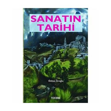 SANATIN TARIHI - ÖZKAN EROĞLU
