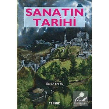 SANATIN TARIHI - ÖZKAN EROĞLU