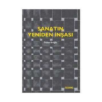Sanatın Yeniden İnşası - Özkan Eroğlu