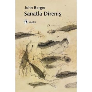 Sanatla Direniş - John Berger