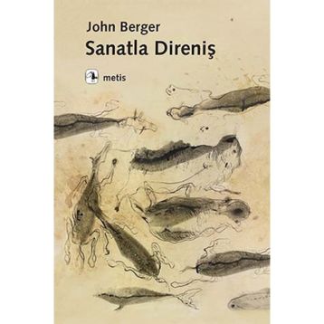 Sanatla Direniş - John Berger