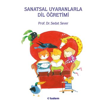 Sanatsal Uyaranlarla Dil Öğretimi - Sefdat Sever