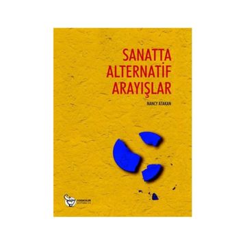 SANATTA ALTERNATIF ARAYIŞLAR - NANCY ATAKAN