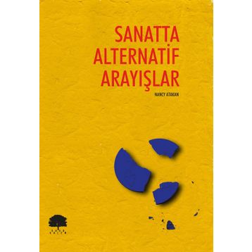 SANATTA ALTERNATIF ARAYIŞLAR - NANCY ATAKAN