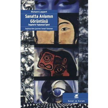 SANATTA ANLAMIN GÖRÜNTÜSÜ - RICHARD LEPPERT