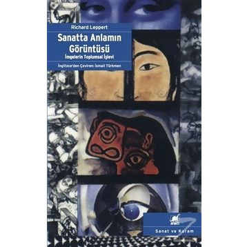 SANATTA ANLAMIN GÖRÜNTÜSÜ - RICHARD LEPPERT