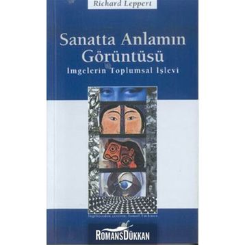 SANATTA ANLAMIN GÖRÜNTÜSÜ - RICHARD LEPPERT