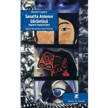 SANATTA ANLAMIN GÖRÜNTÜSÜ - RICHARD LEPPERT