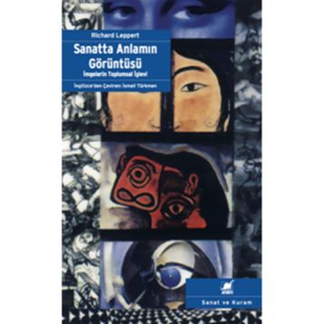 SANATTA ANLAMIN GÖRÜNTÜSÜ - RICHARD LEPPERT