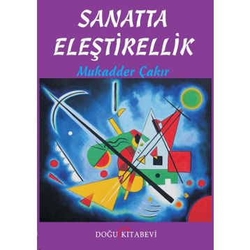 Sanatta Eleştirellik - Mukadder Çakır Aydın